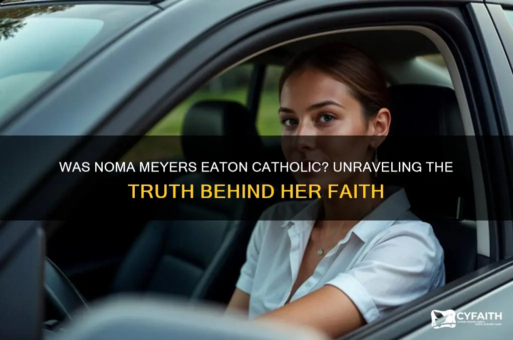 was noma meyers eaton catholic