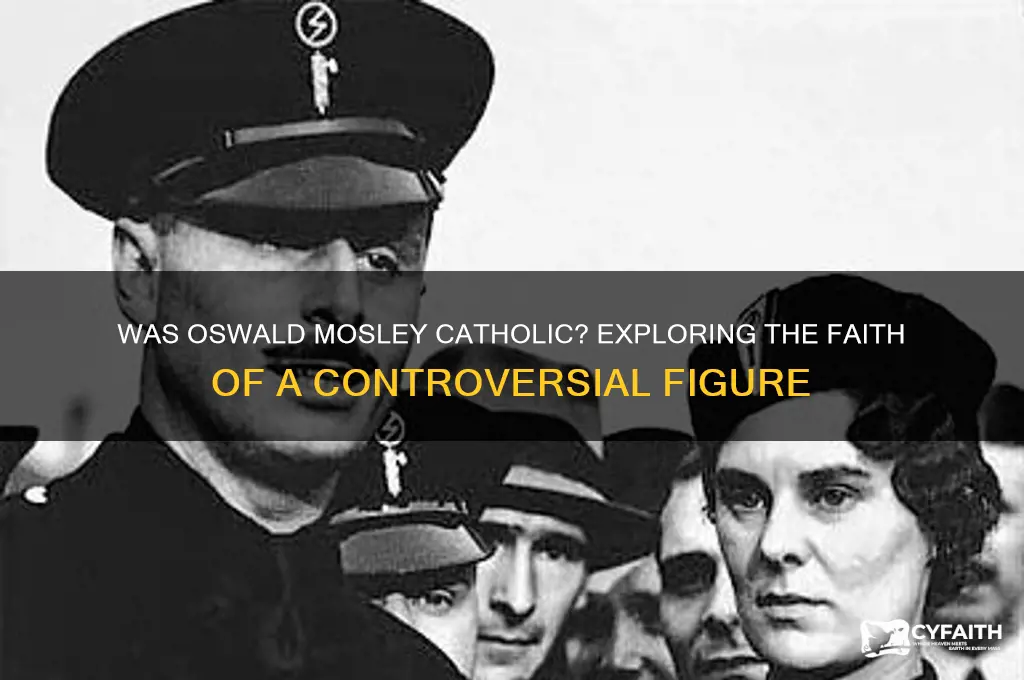 was oswald mosley catholic
