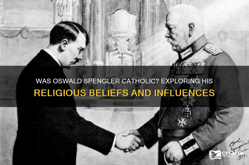 was oswald spengler catholic