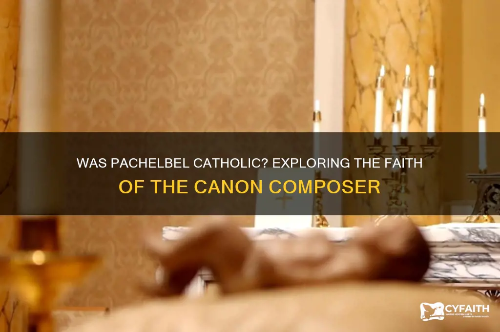 was pachelbel catholic