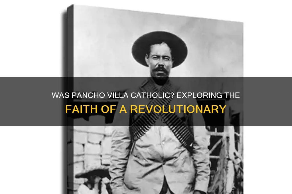 was pancho villa catholic