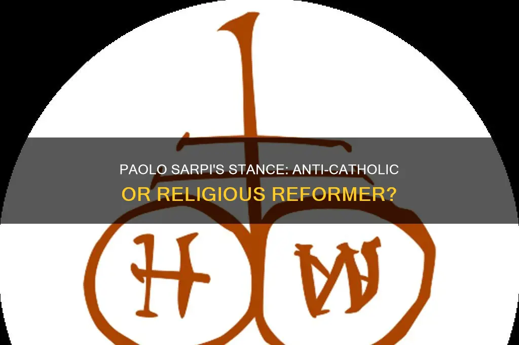 was paolo sarpi anti catholic