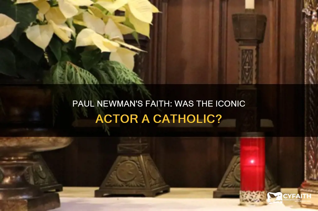 was paul newman a catholic