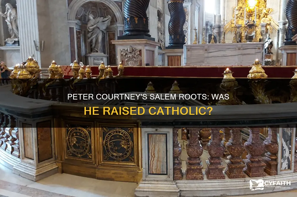 was peter courtney salem oregon raised as a catholic
