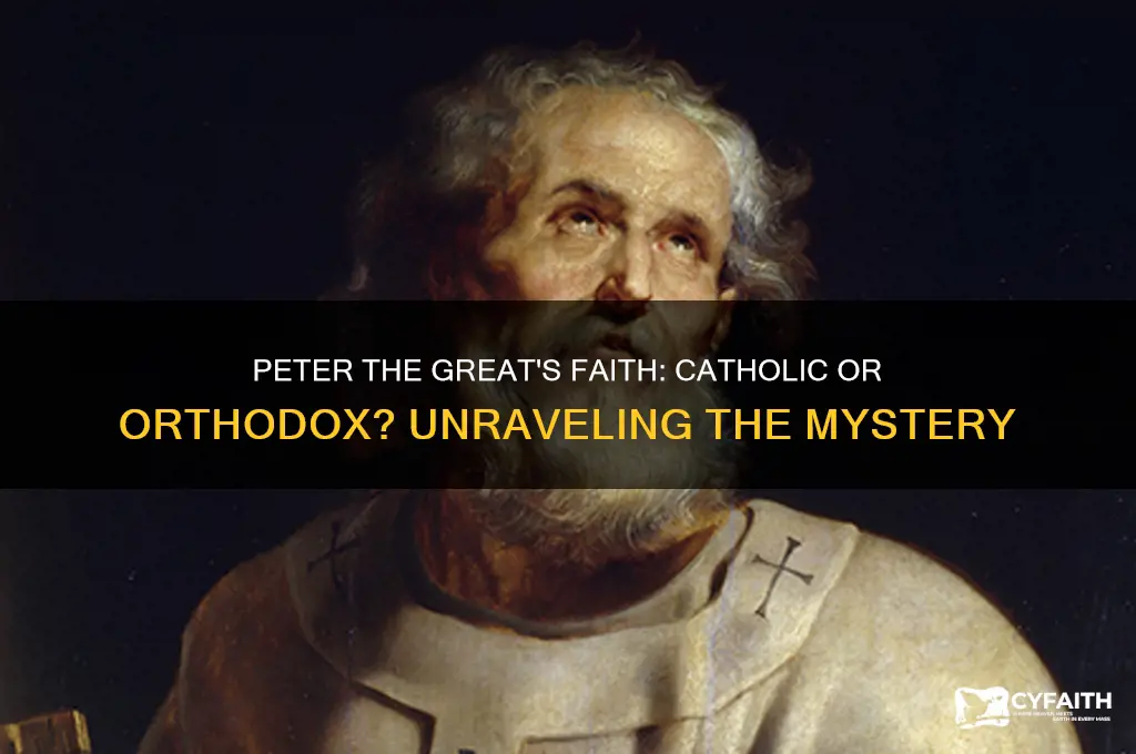 was peter the great catholic