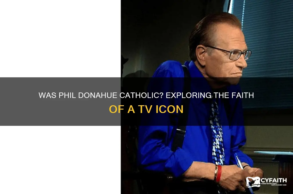 was phil donahue catholic