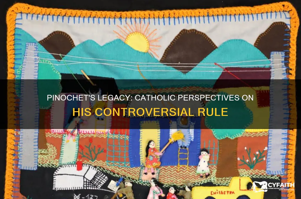 was pinochet good catholic answers