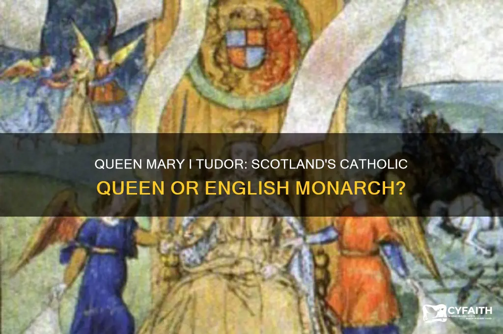 was queen mary i tudor queen of scotland catholic