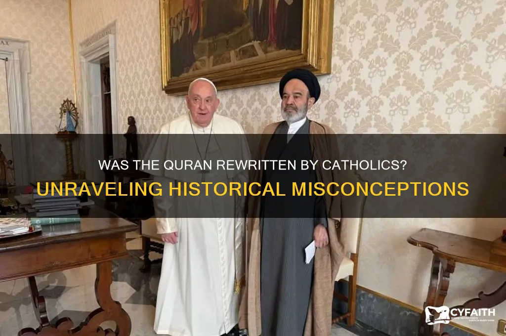 was quran rewritten by catholics