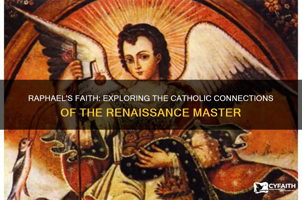 was raphael a catholic