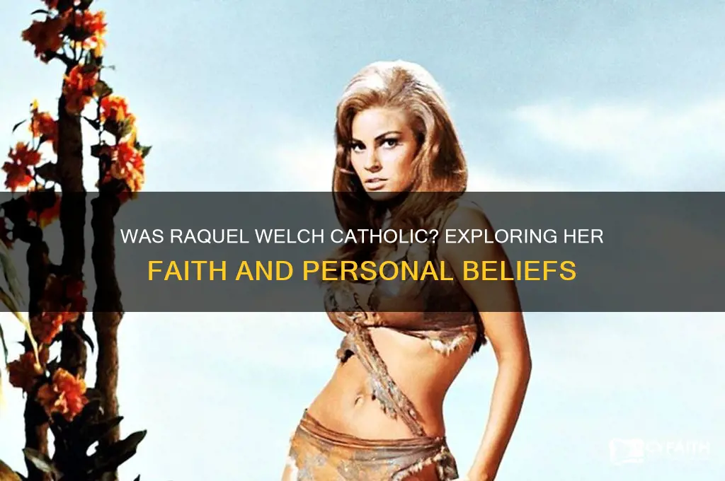 was raquel welch catholic