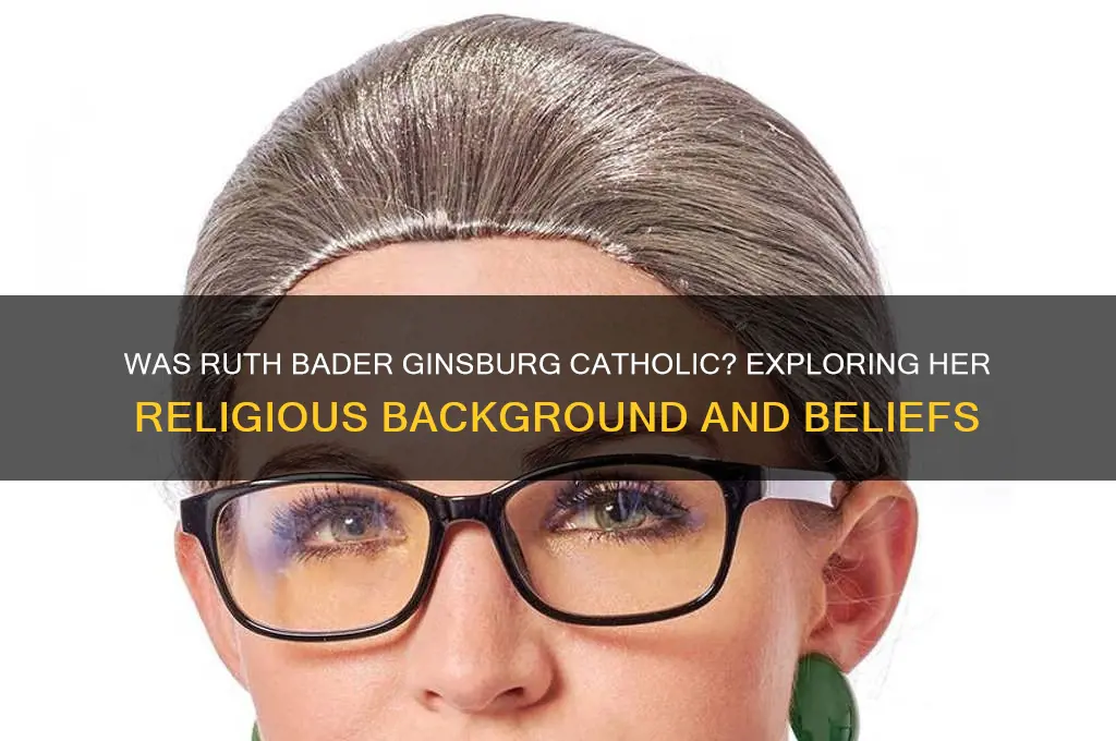 was rbg catholic