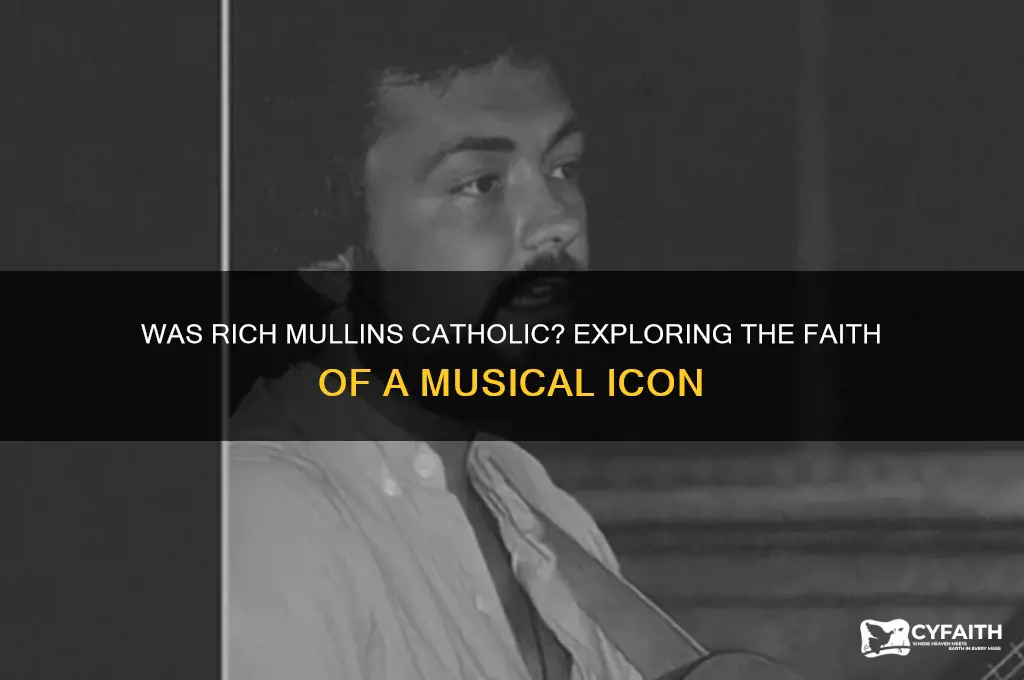 was rich mullins catholic
