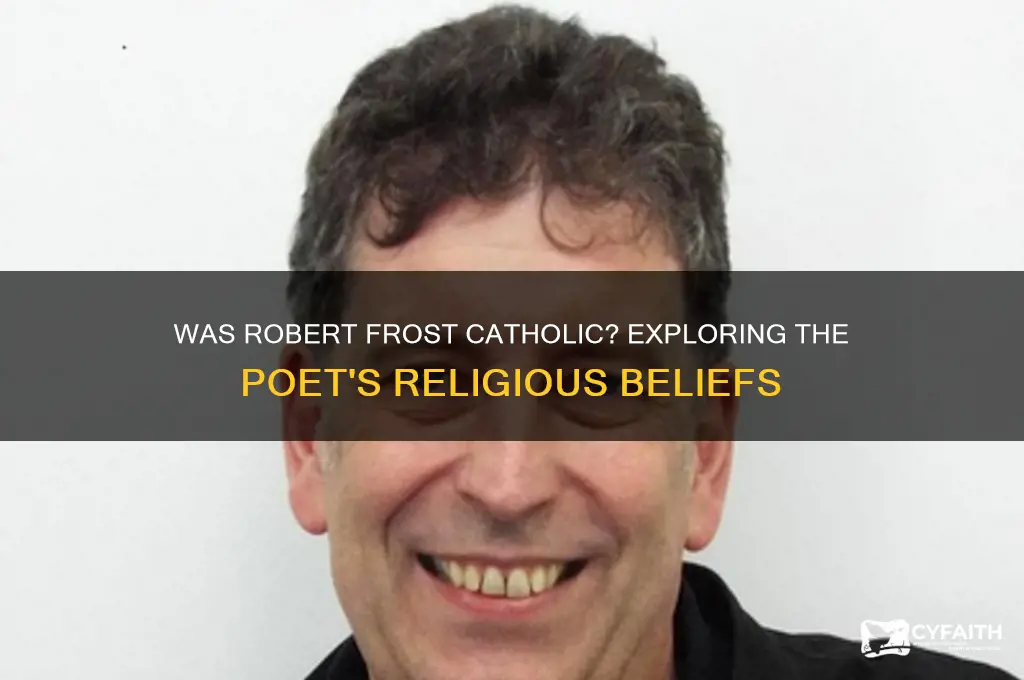 was robert frost catholic