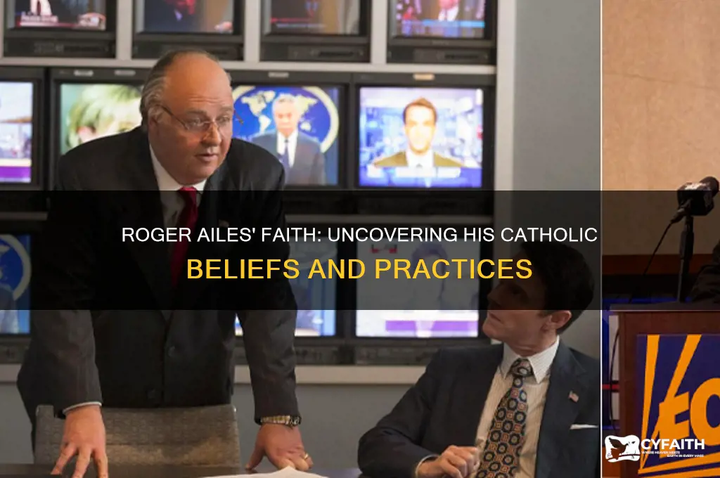 was roger ailes a catholic