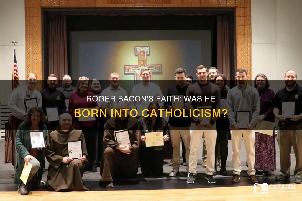 was roger bacon born catholic