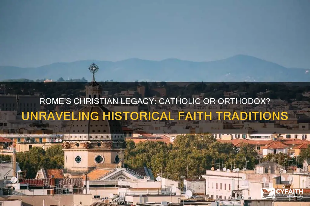was rome catholic or orthodox