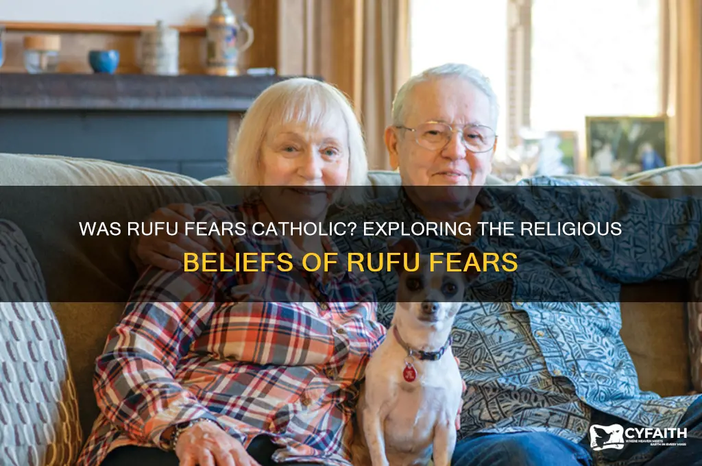 was rufu fears catholic