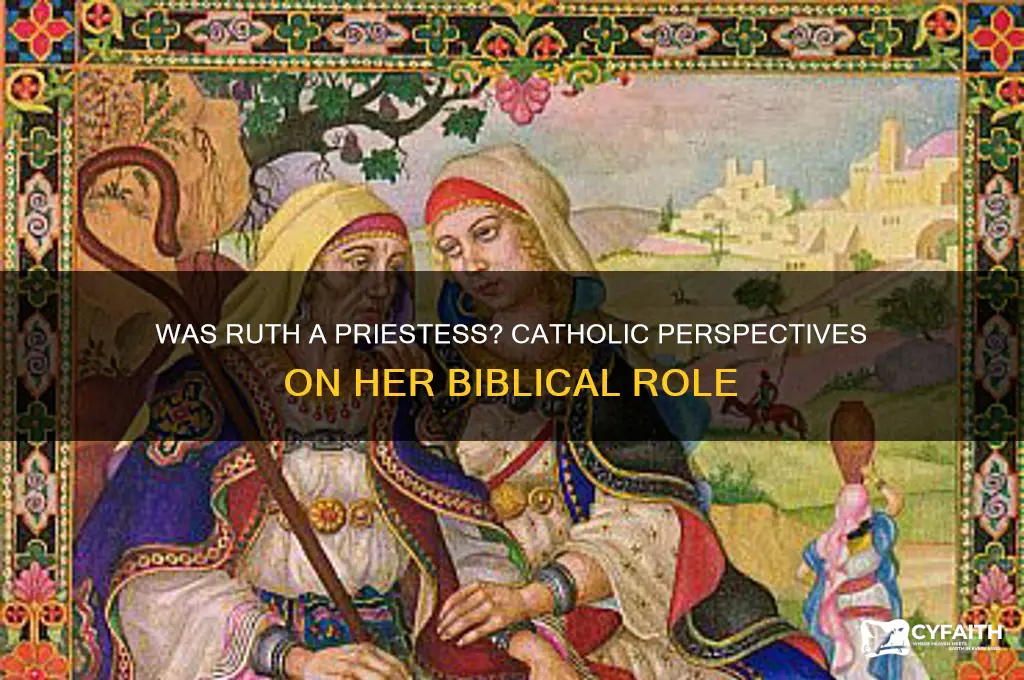 was ruth a priestess catholic