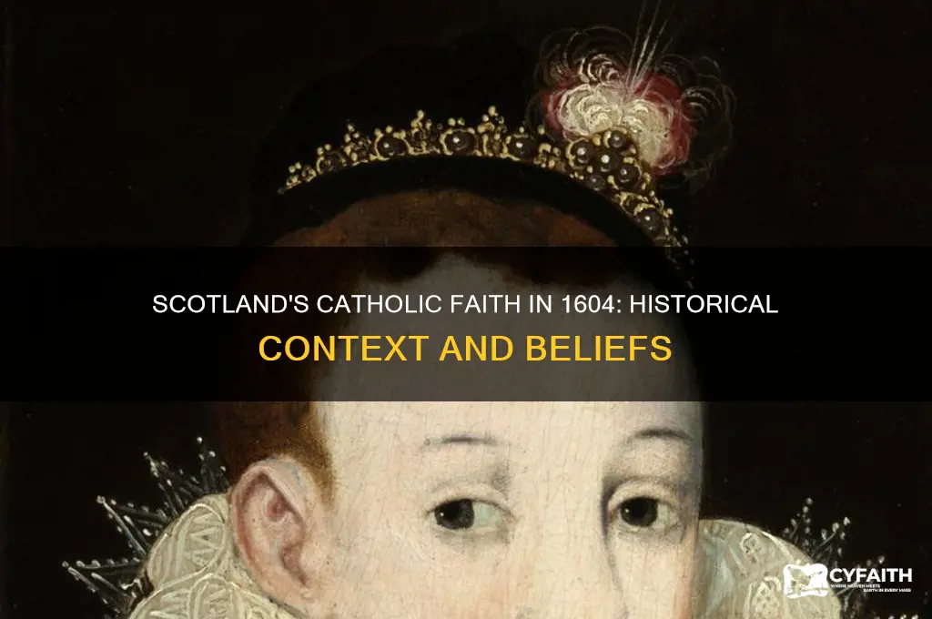 was sctoland catholic in 1604