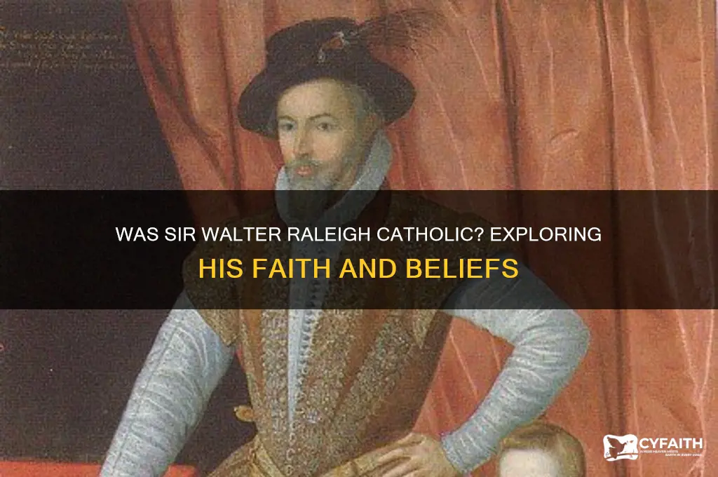 was sir walter raleigh catholic