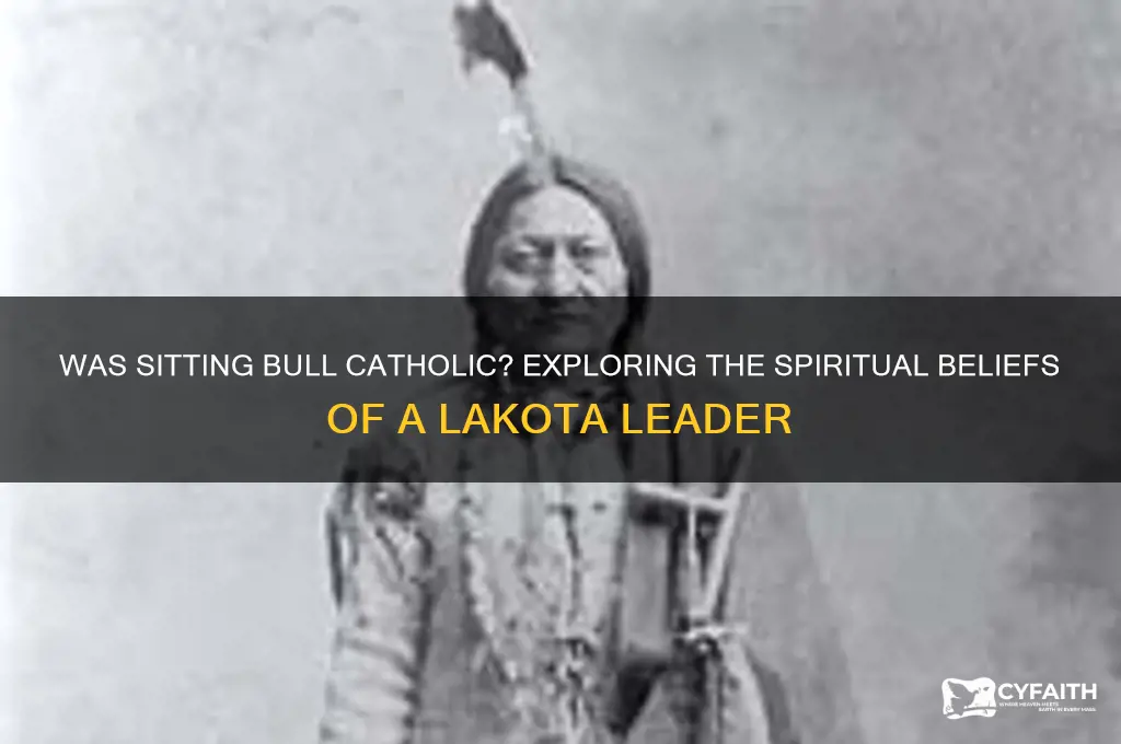 was sitting bull catholic