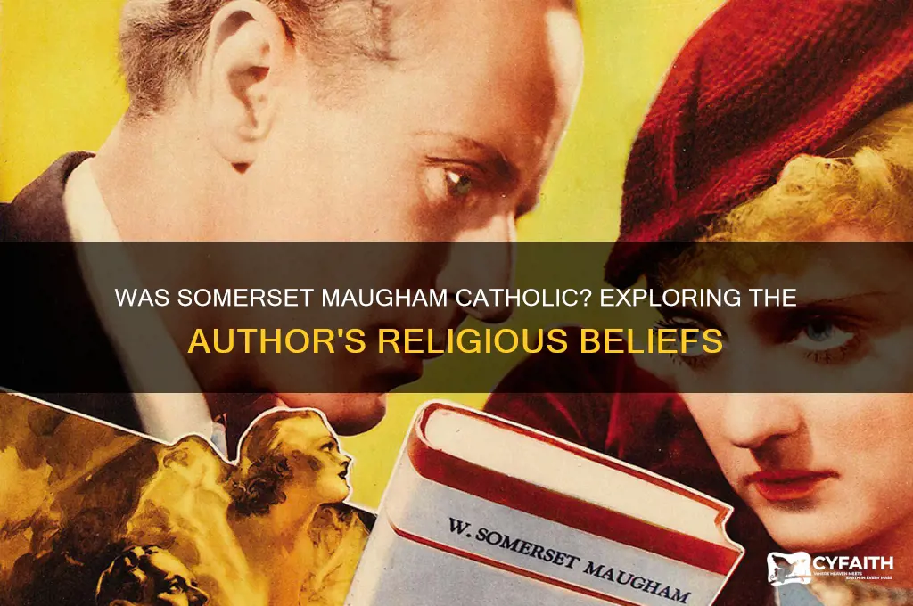 was somerset maugham catholic