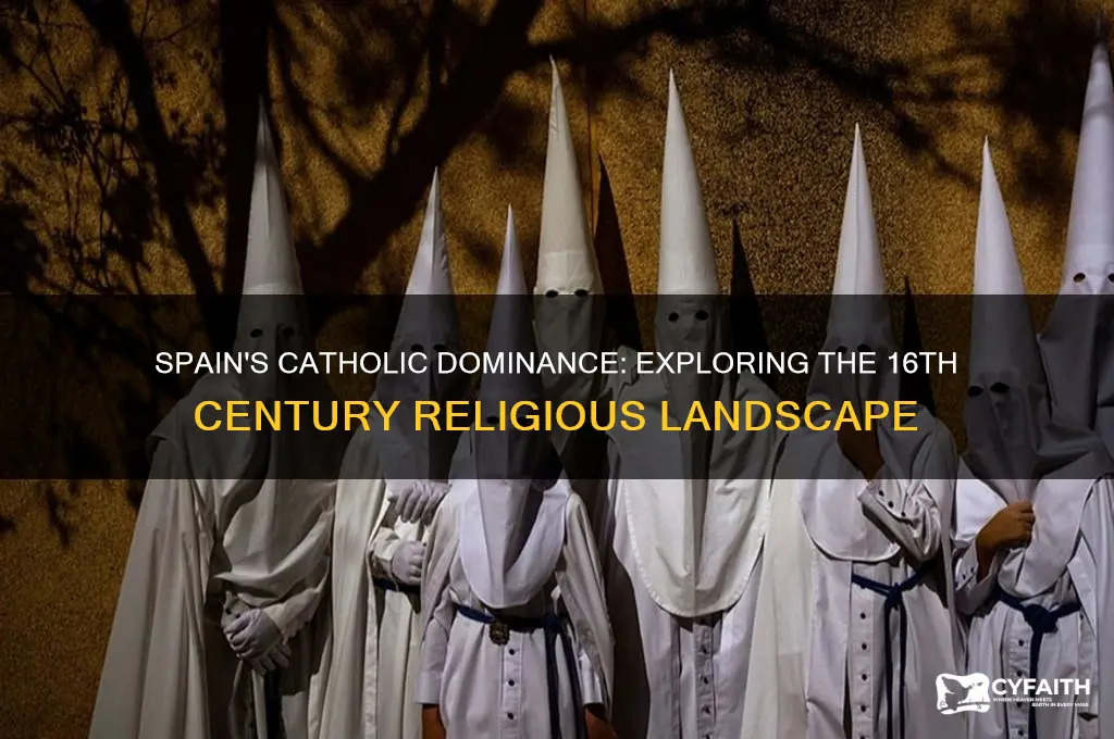was spain a catholic country in the 16th century
