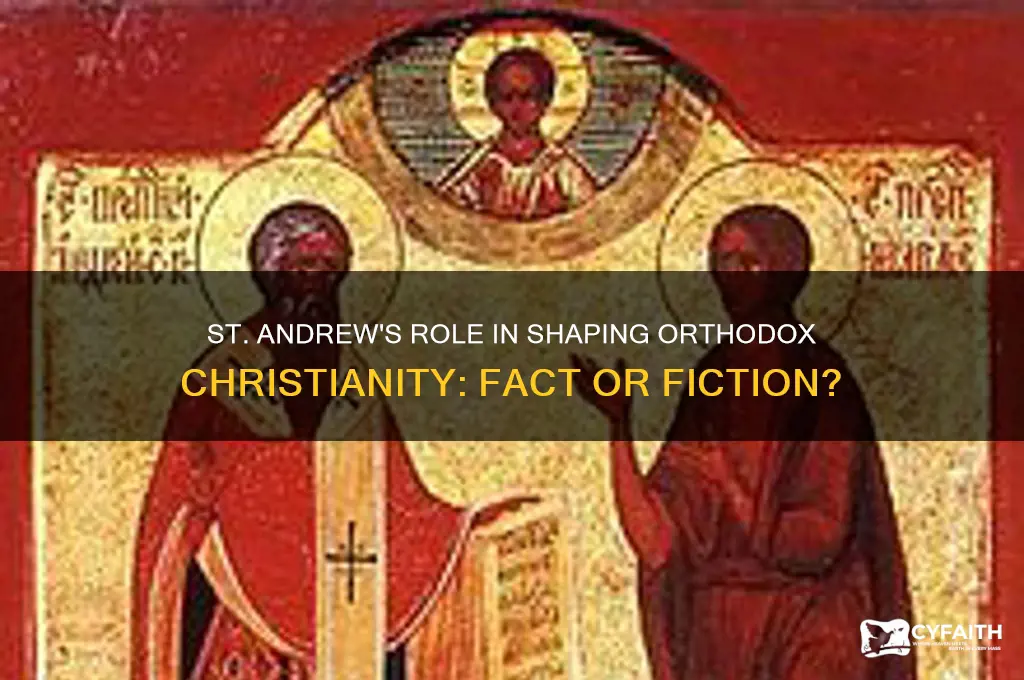 was st andrew the person to make orthodox christianity