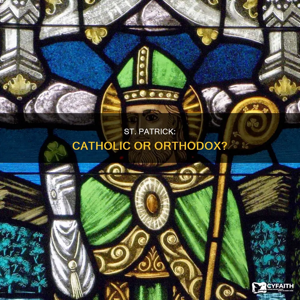 was st patrick catholic or orthodox