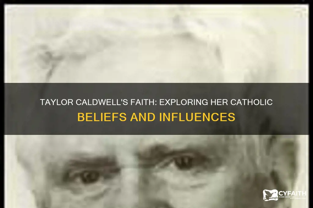 was taylor caldwell catholic