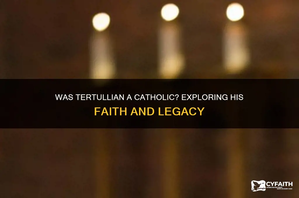 was tertullian a catholic