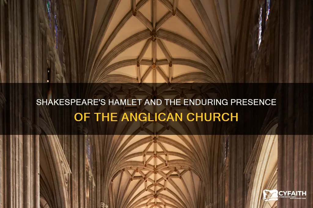 was the anglican church still around when shakespeare wrote hamlet