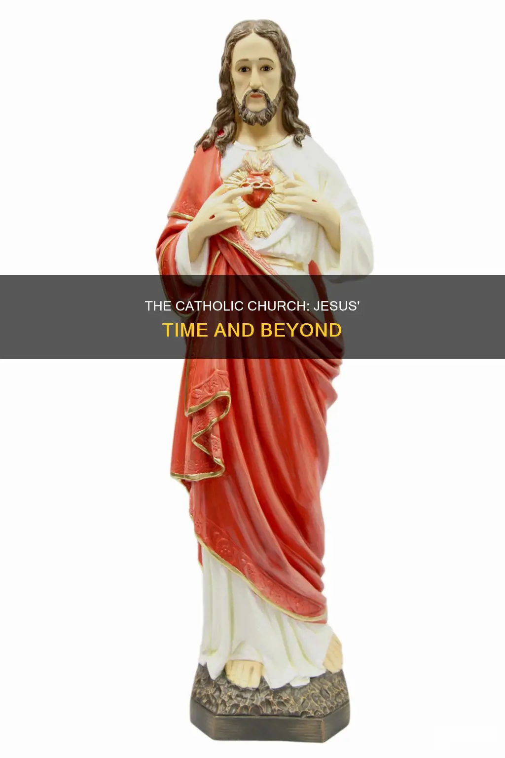 was the catholic around with jesus