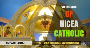 The Council of Nicaea: Catholic or Not?
