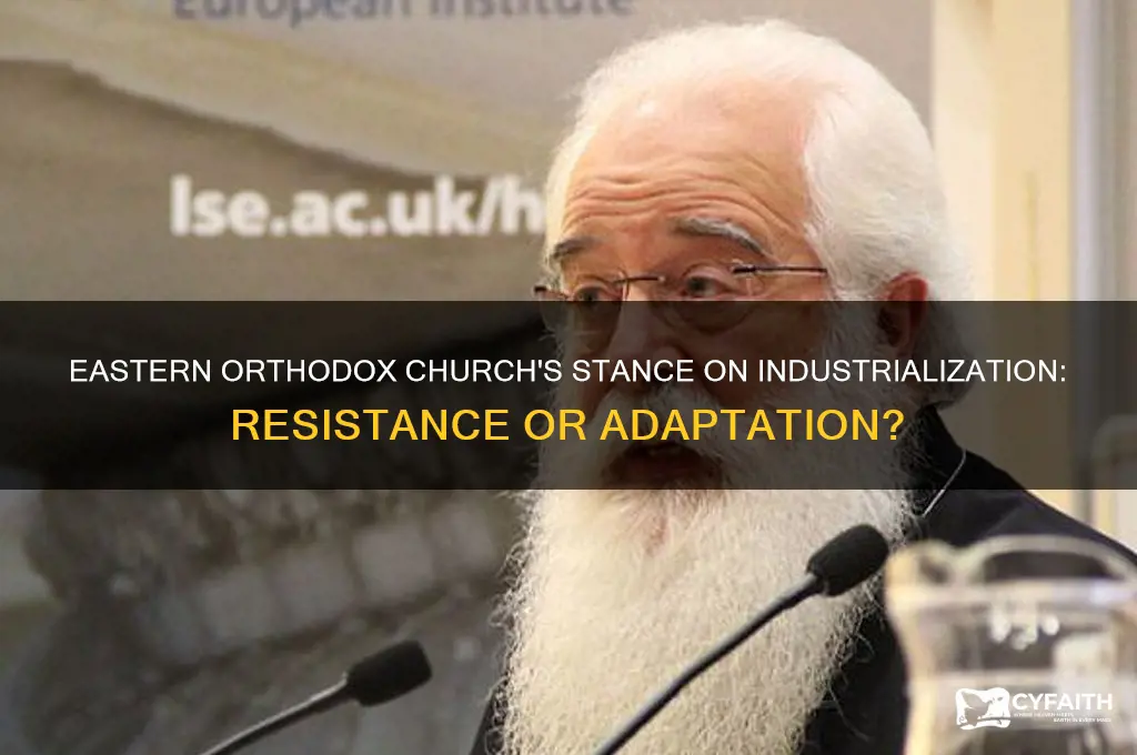 was the east orthodox church against industrialisation
