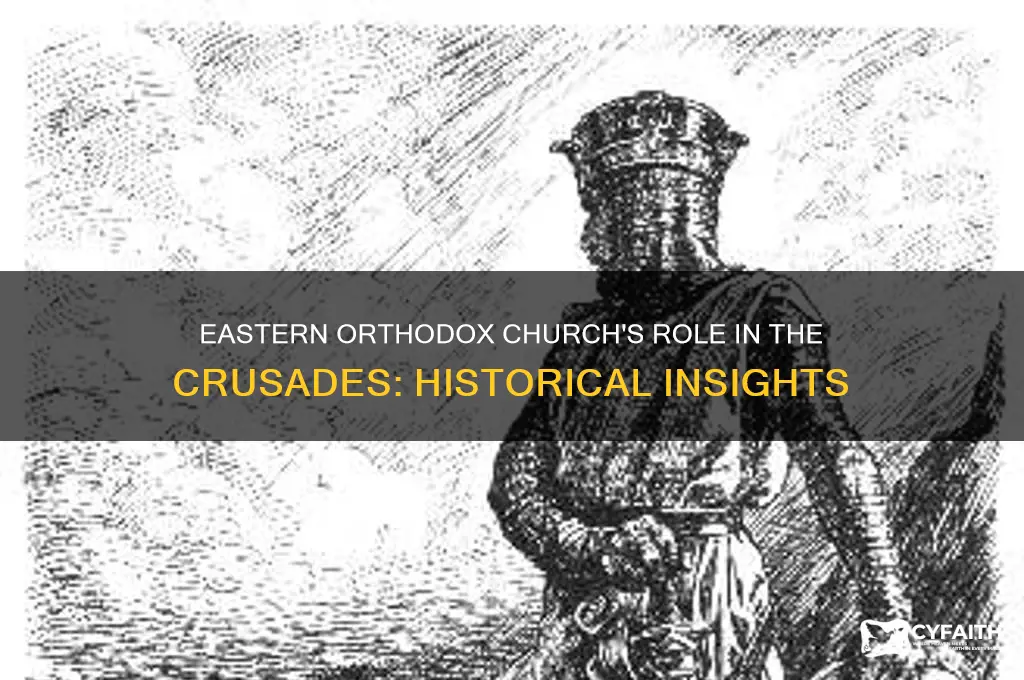 was the eastern orthodox church involved in crusads