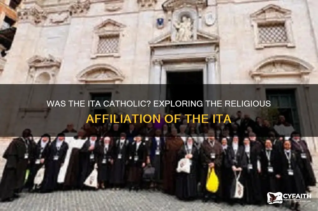 was the ita catholic
