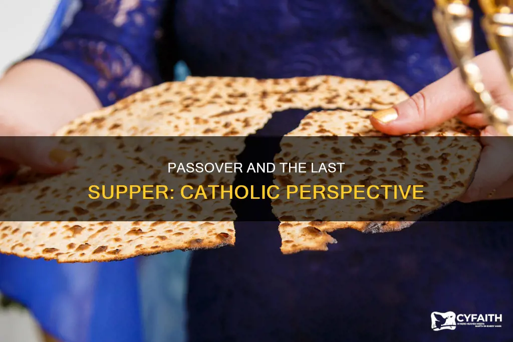 was the last supper a passover meal catholic