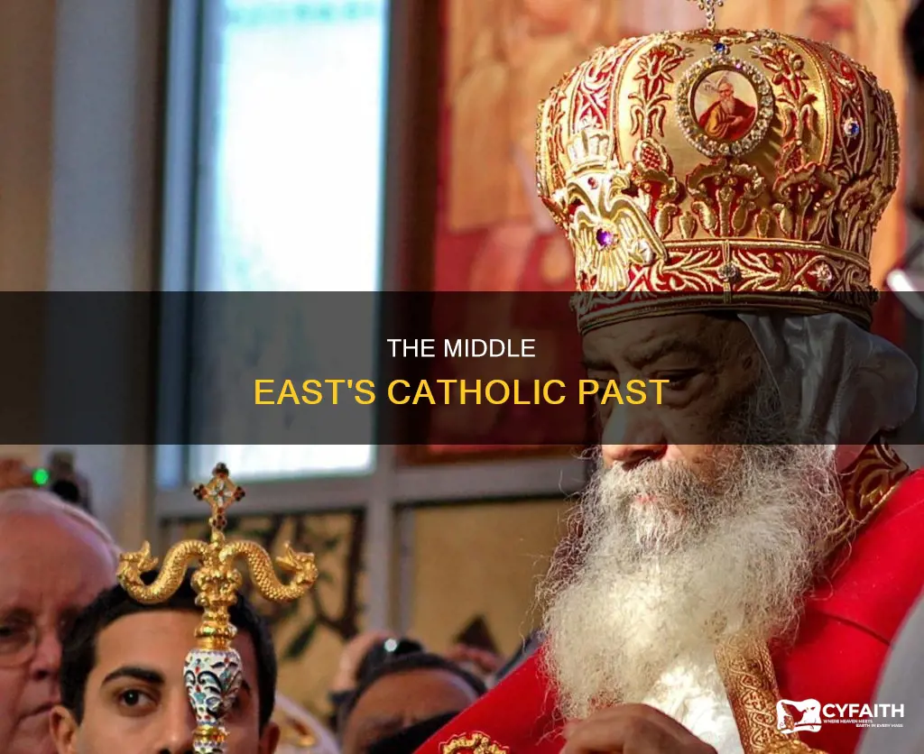 was the middle east ever catholic