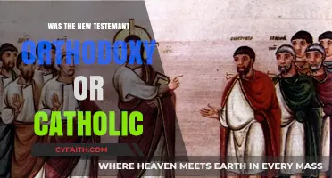 The New Testament: Orthodoxy, Catholicism, or Both?