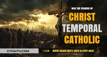 The Passion: A Catholic Temporal Experience