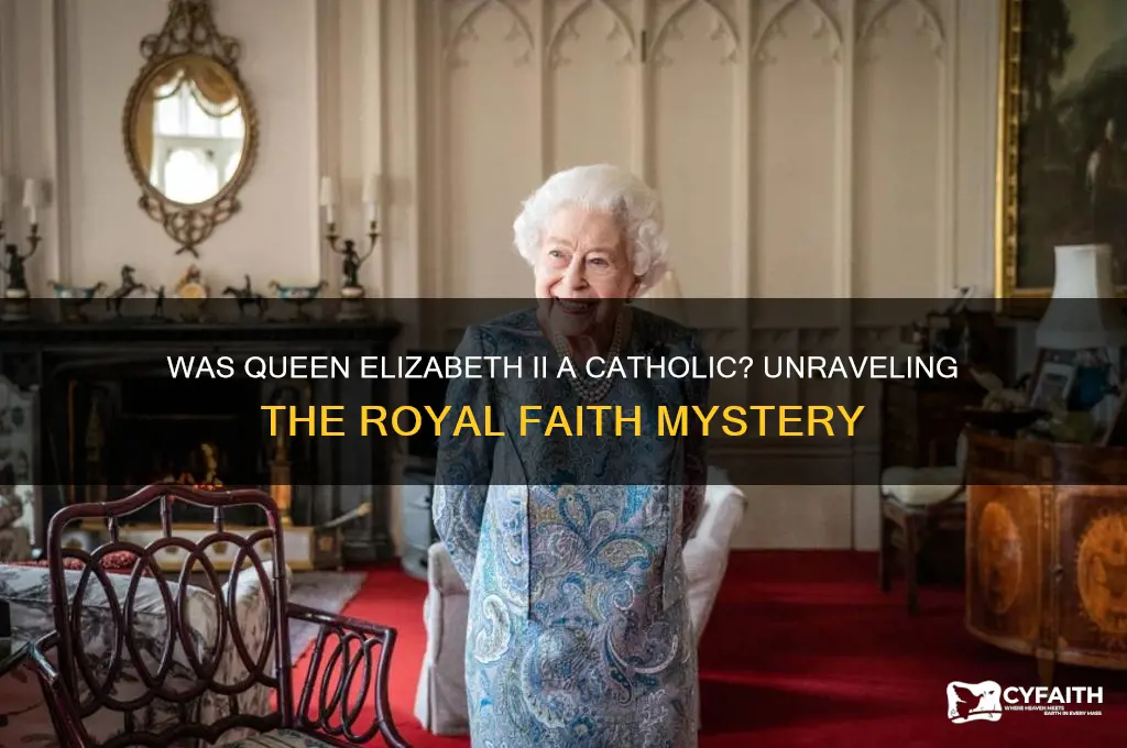 was the queen a catholic