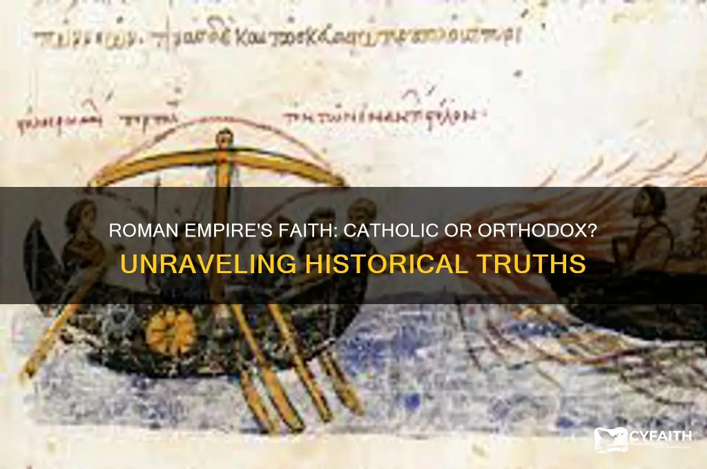 was the roman empire catholic or orthodox
