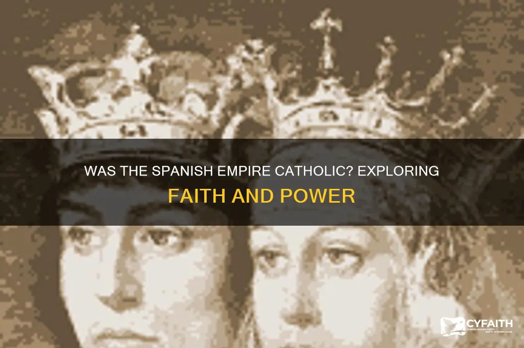 was the spanish empire catholic