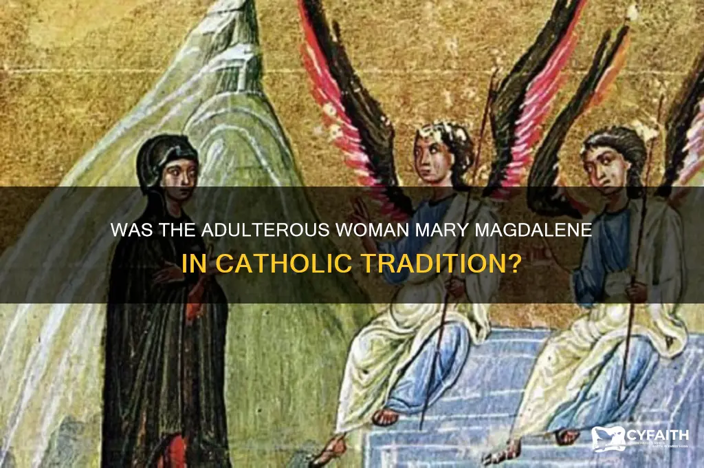 was the woman caught in adultery mary magdalene catholic