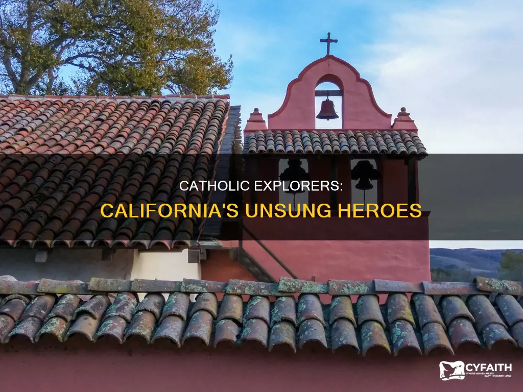 was there a catholic explorer in california