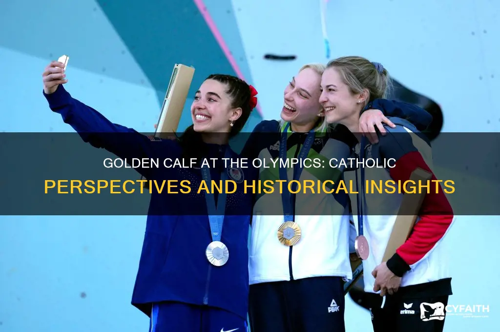 was there a golden calf at the olympics catholic
