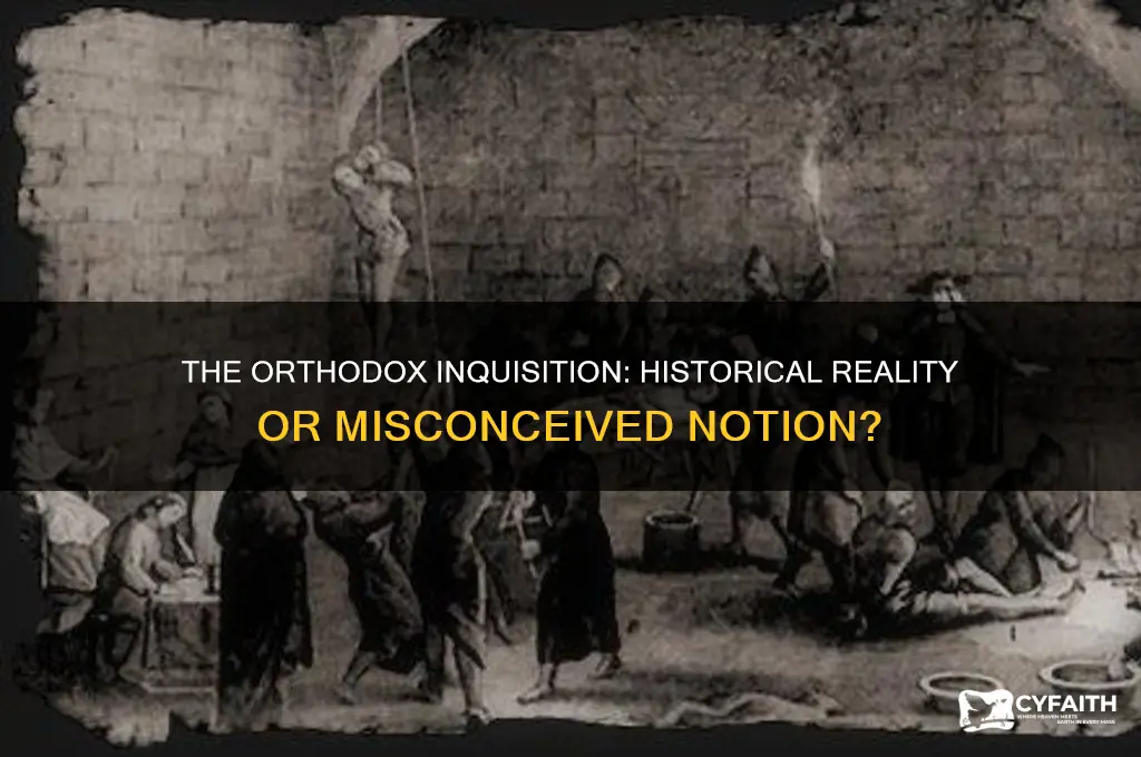 was there an orthodox onquisition