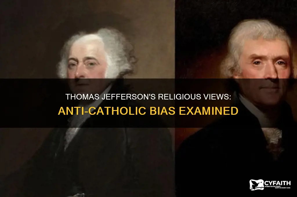 was thomas jefferson anti catholic
